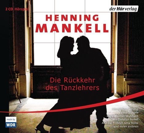 Henning Mankell (1948-2015): Die Rückkehr des Tanzlehrers, 2 CDs