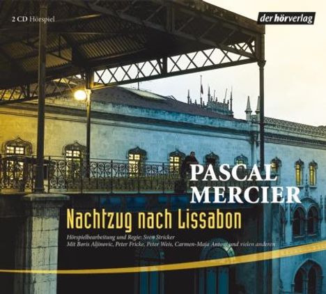 Pascal Mercier: Nachtzug nach Lissabon, 2 CDs