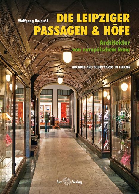 Wolfgang Hocquél: Die Leipziger Passagen und Höfe, Buch