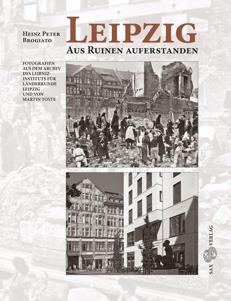 Heinz Peter Brogiato: Leipzig. Aus Ruinen auferstanden, Buch