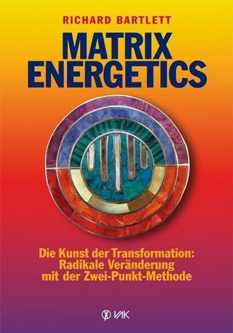 Richard Bartlett: Matrix Energetics, Buch