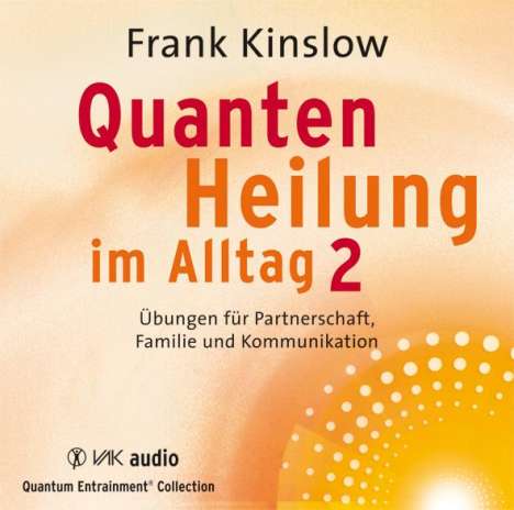 Frank Kinslow: Quantenheilung im Alltag 2, 2 CDs