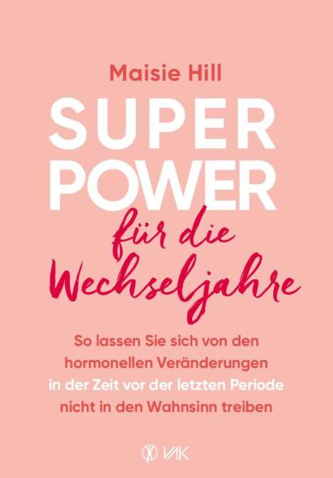 Maisie Hill: Superpower für die Wechseljahre, Buch