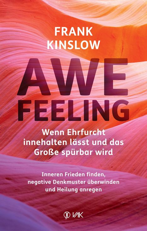 Frank Kinslow: Awefeeling - Wenn Ehrfurcht innehalten lässt und das Große spürbar wird, Buch