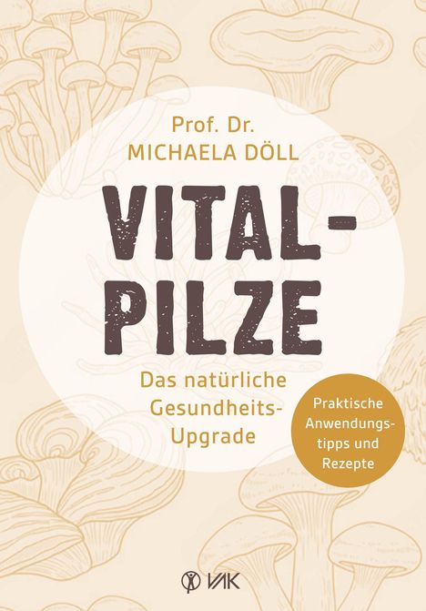 "Vital-Pilze: Das natürliche Gesundheits-Upgrade." Illustration von Pilzen im Hintergrund, Info-Button: Anwendungstipps.