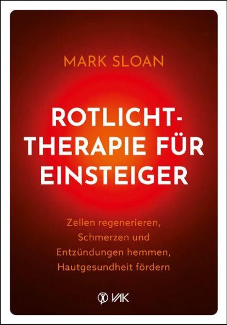 „ROTLICHT-THERAPIE FÜR EINSTEIGER“. Autor: Mark Sloan. Hintergrund in warmem Rot. Unten kleines Logo.