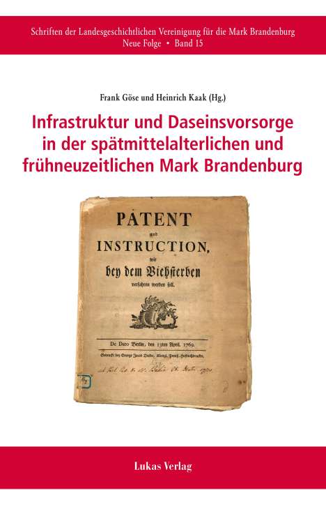 Infrastruktur und Daseinsvorsorge in der spätmittelalterlichen und frühneuzeitlichen Mark Brandenburg, Buch