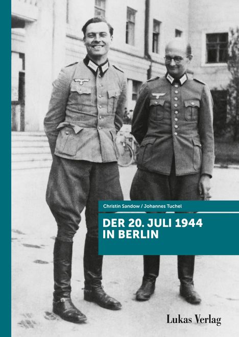 Johannes Tuchel: Der 20. Juli 1944 in Berlin, Buch