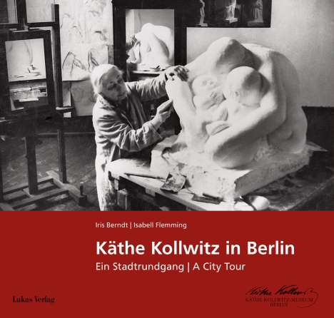 Iris Berndt: Käthe Kollwitz in Berlin, Buch