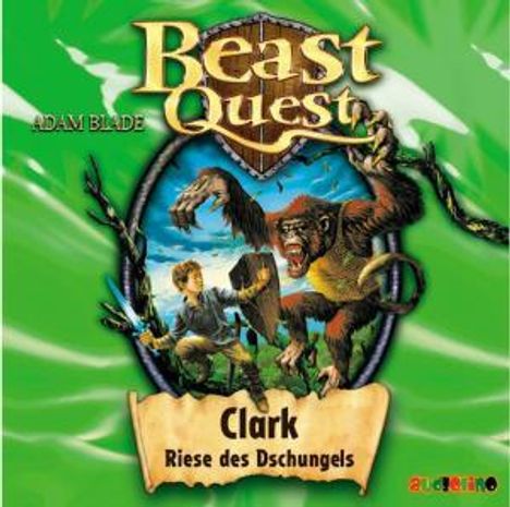 Adam Blade: Beast Quest 08. Clark, Riese des Dschungels, CD