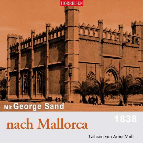 George Sand: Mit George Sand nach Mallorca, CD