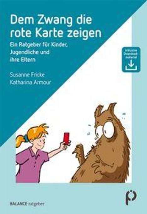 „Dem Zwang die rote Karte zeigen. Ein Ratgeber für Kinder, Jugendliche und ihre Eltern.“ Kind mit roter Karte zeigt sie einem Monster.