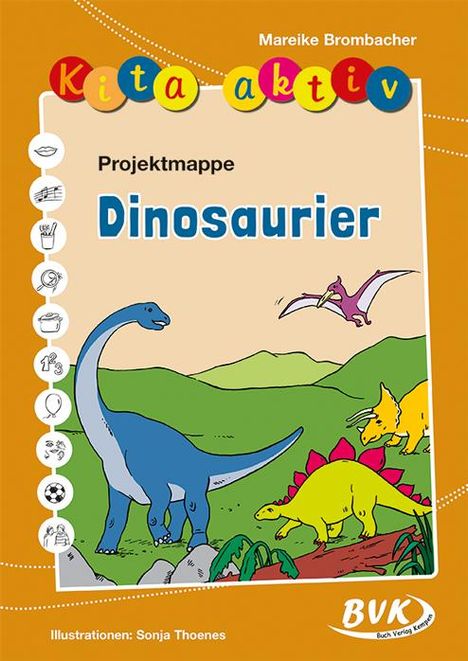 Mareike Brombacher: Kita aktiv "Projektmappe Dinosaurier", Buch