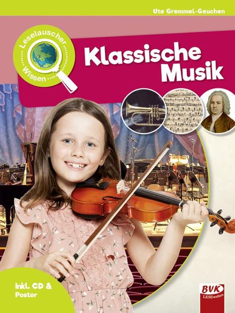 Ute Gremmel-Geuchen: Leselauscher Wissen: Klassische Musik  (inkl. CD), Buch