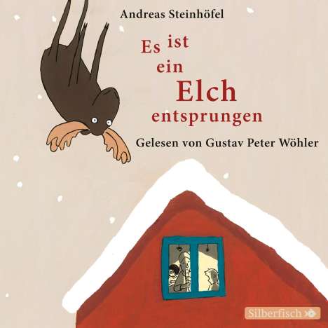 Andreas Steinhöfel: Es ist ein Elch entsprungen, CD