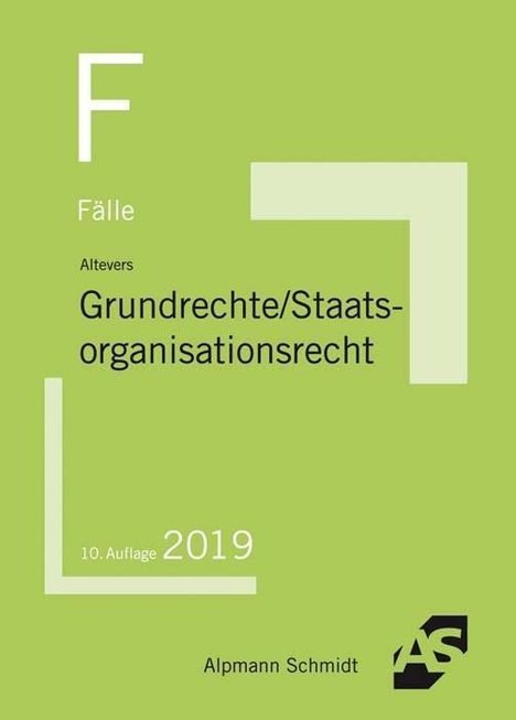 Ralf Altevers: Fälle Grundrechte, Staatsorganisationsrecht, Buch