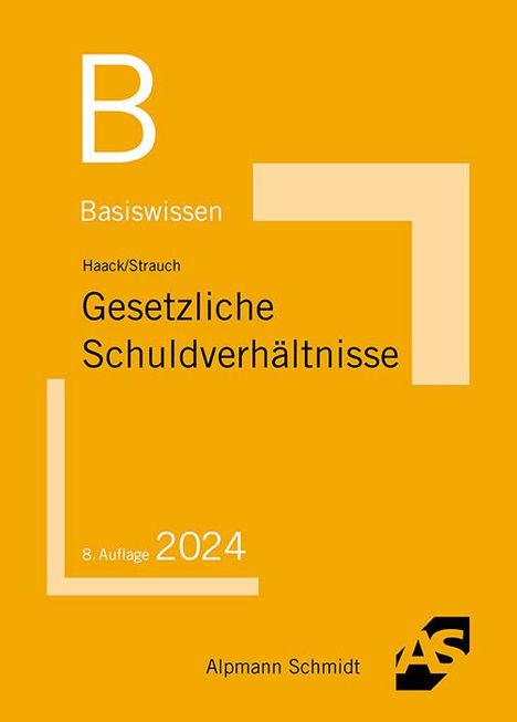 Claudia Haack: Basiswissen Gesetzliche Schuldverhältnisse, Buch