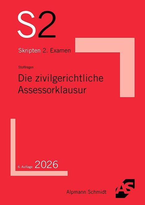 „S2 Skripten 2. Examen: Die zivilgerichtliche Assessorklausur, 6. Auflage 2026“. Roter Hintergrund, AS-Logo.