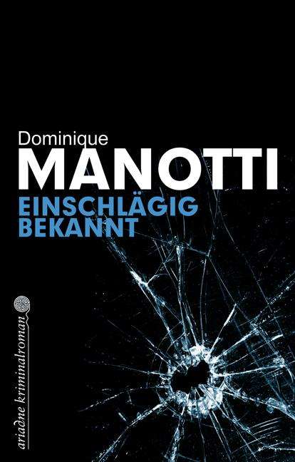 Dominique Manotti: Einschlägig bekannt, Buch