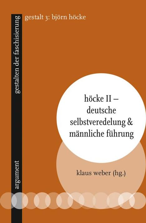 Höcke II - Deutsche Selbstveredelung &amp; männliche Führung, Buch