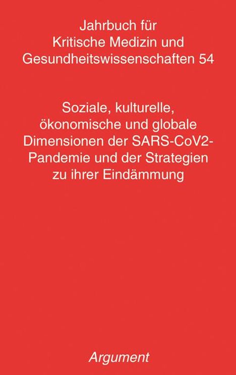 Soziale, kulturelle, ökonomische und globale Dimensionen der SARS-CoV2- Pandemie und der Strategien zu ihrer Eindämmung, Buch