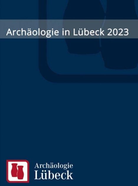 Archäologie in Lübeck 2023, Buch