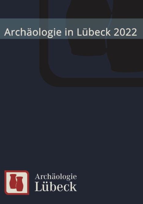 Archäologie in Lübeck 2022, Buch