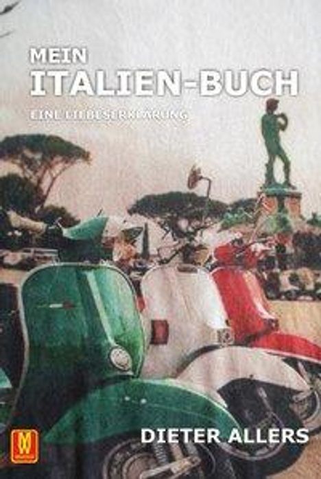 Dieter Allers: Allers, D: Mein Italien-Buch, Buch