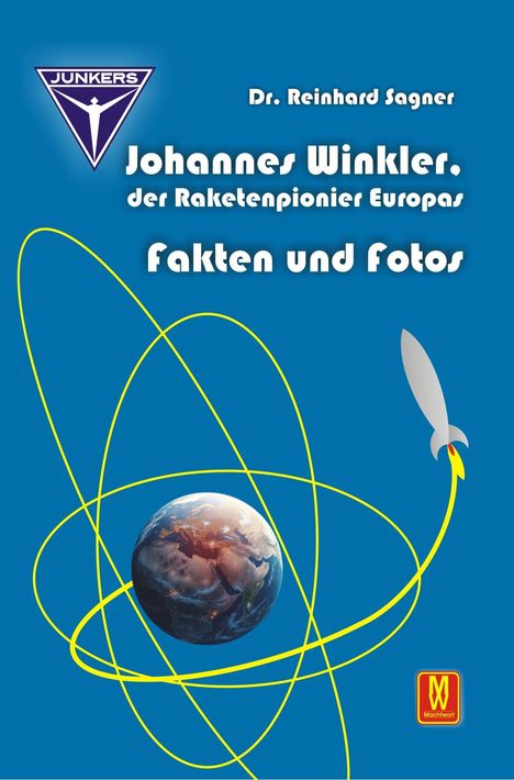 Reinhard Sagner: Johannes Winkler, der Raketenpionier Europas, Buch