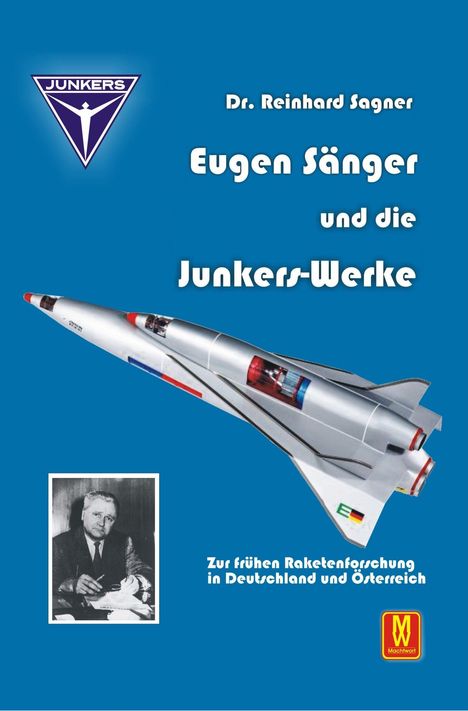 Dr. Reinhard Sagner, Eugen Sänger und die Junkers-Werke. Illustration: Rakete, Mann am Tisch, Junkers-Logo, Machwort-Emblem.