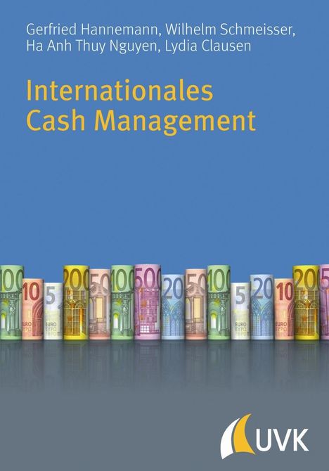 Wilhelm Schmeisser: Schmeisser, W: Internationales Cash Management, Buch