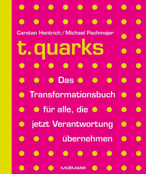 Carsten Hentrich: t.quarks, Buch