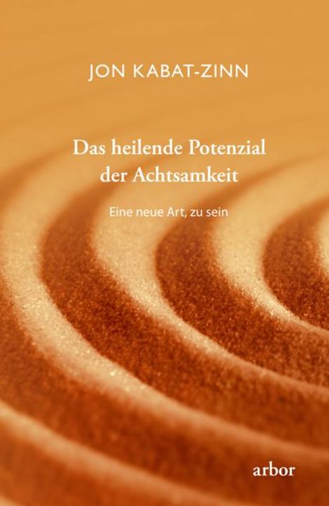 Jon Kabat-Zinn: Das heilende Potenzial der Achtsamkeit, Buch