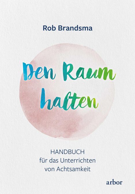 Rob Brandsma: Den Raum halten, Buch