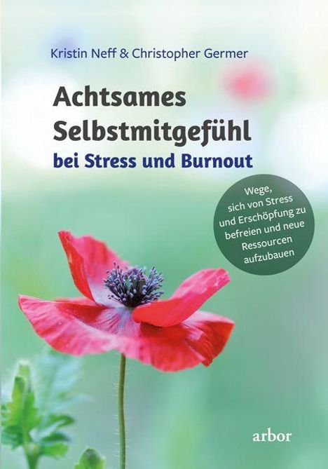 Kristin Neff: Achtsames Selbstmitgefühl bei Stress und Burnout, Buch