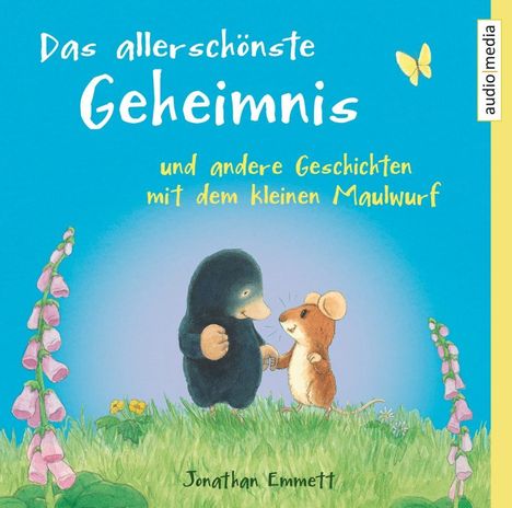 Jonathan Emmett: Das allerschönste Geheimnis und andere Geschichten mit dem kleinen Maulwurf, CD