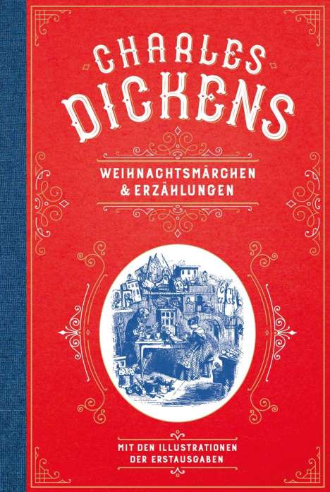 Charles Dickens: Weihnachtsmärchen und Weihnachtserzählungen, Buch