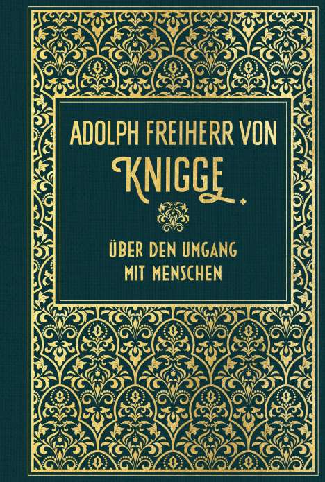 Adolph Freiherr von Knigge: Über den Umgang mit Menschen, Buch