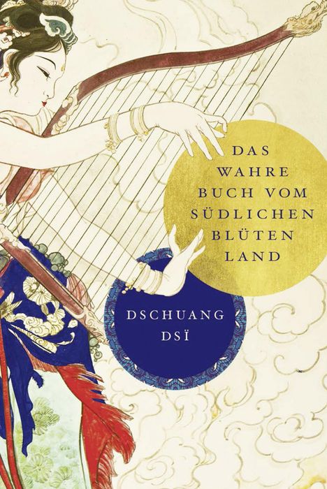 Dschuang Dsi: Dschuang Dsi: Das wahre Buch vom südlichen Blütenland, Buch