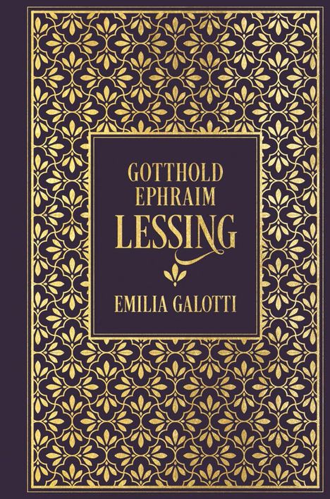 Gotthold Ephraim Lessing: Emilia Galotti: Ein Trauerspiel in fünf Aufzügen, Buch