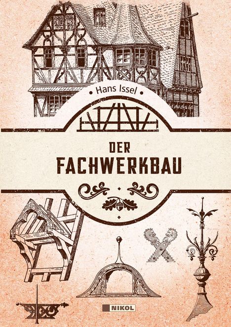 Hans Issel: Der Fachwerkbau, Buch