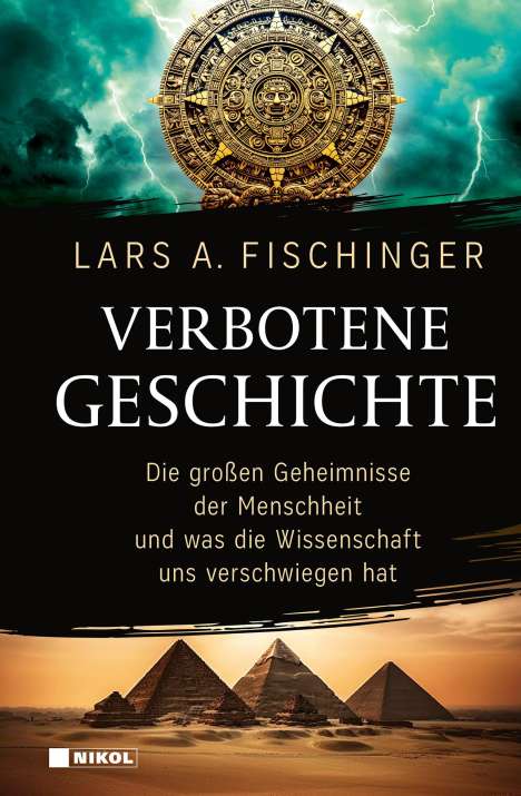 Lars A. Fischinger: Verbotene Geschichte, Buch