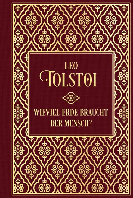 Leo N. Tolstoi: Wieviel Erde braucht der Mensch?... und weitere Erzählungen, Buch