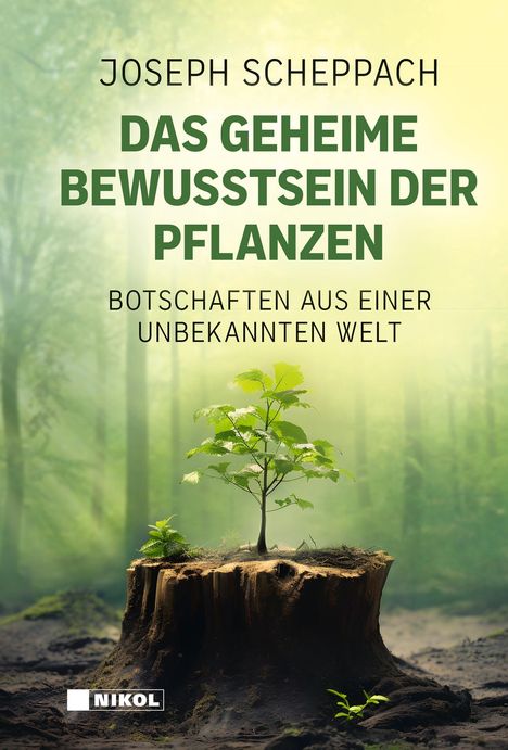 Joseph Scheppach: Das geheime Bewusstsein der Pflanzen, Buch