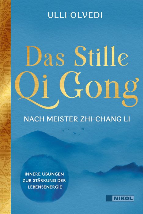 Ulli Olvedi: Das Stille Qi Gong nach Meister Zhi-Chang Li, Buch