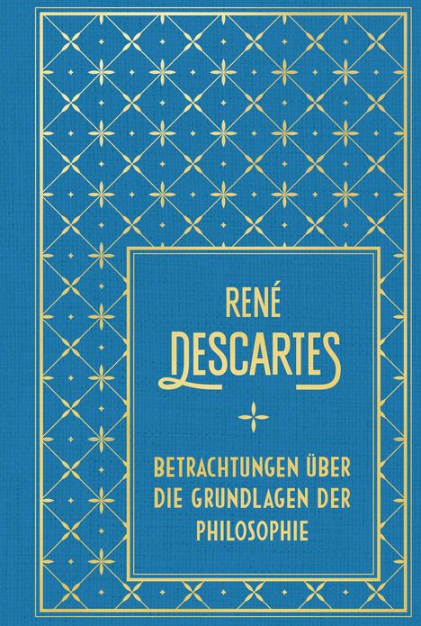 René Descartes: Betrachtungen über die Grundlagen der Philosophie, Buch