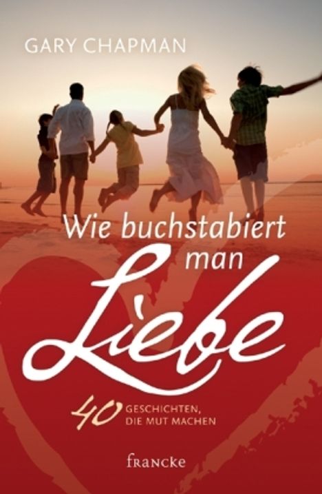 Gary Chapman: Wie buchstabiert man Liebe, Buch