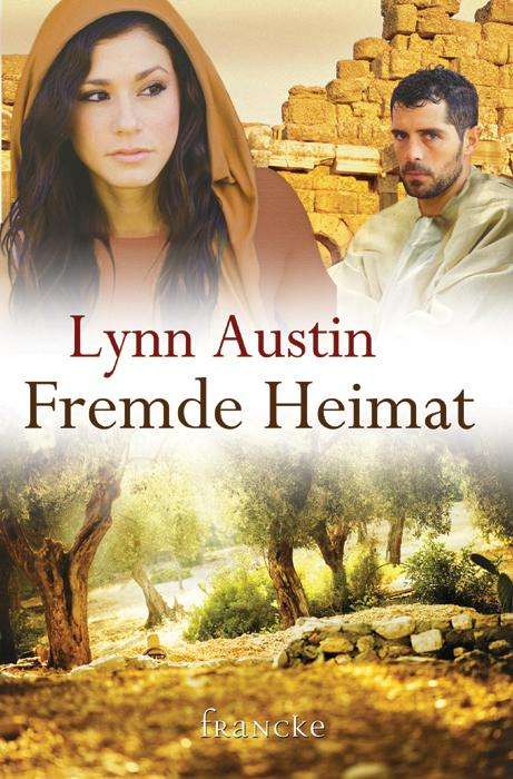 Lynn Austin: Fremde Heimat, Buch