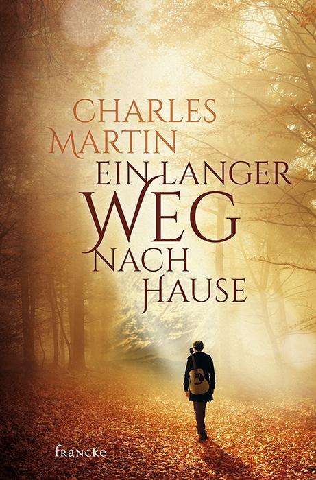 Charles Martin: Ein langer Weg nach Hause, Buch
