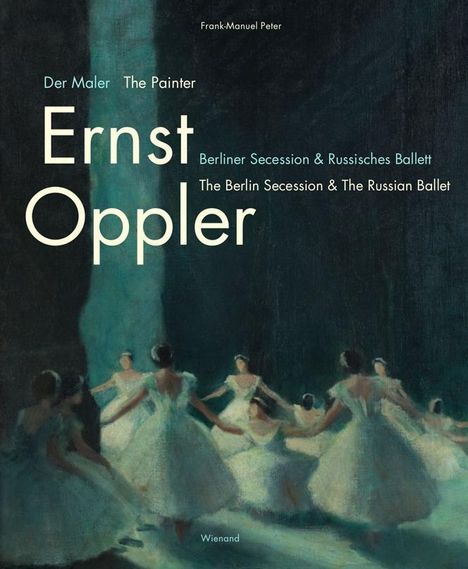 Frank Manuel Peter: Peter, F: Maler Ernst Oppler. Berliner Secession &amp; Russische, Buch